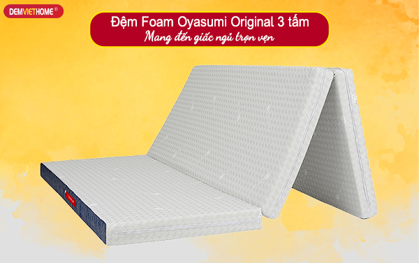 Đệm Foam Oyasumi Original 3 tấm